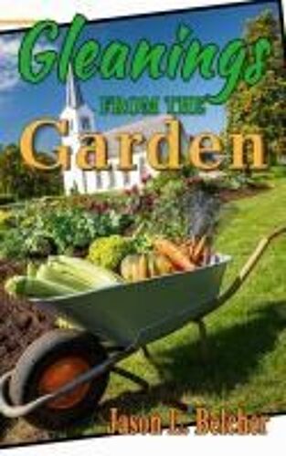 Gleanings From The Garden