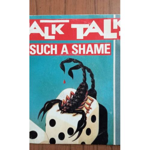 Talk Talk/ Such A Shame/ 45 Tours