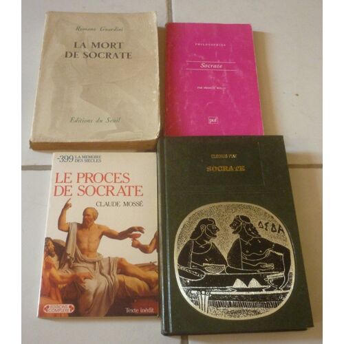 Socrate (Claudius Piat, Les Grands Initiés) + -399, Le Procès De Socrate (Claude Mossé, Mémoire Des Siècles) + La Mort De Socrate (Romano Guardini) + Socrate (Francis Wolff, Puf Philosophies)