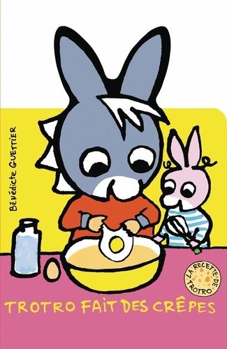 L'ane Trotro - Trotro Fait Des Crêpes