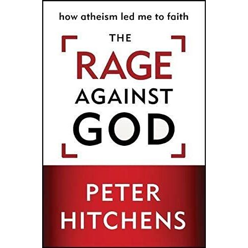 The Rage Against God: How Atheism Led Me To Faith