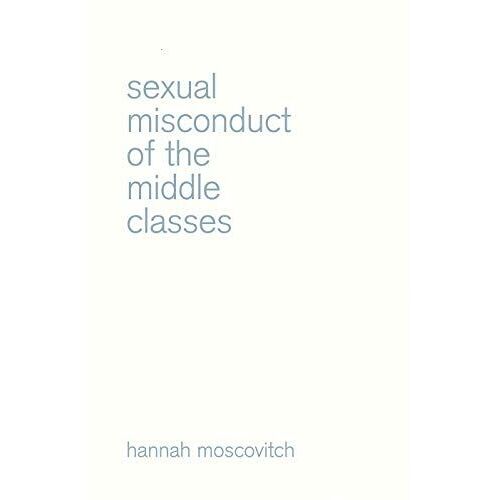 Sexual Misconduct Of The Middle Classes