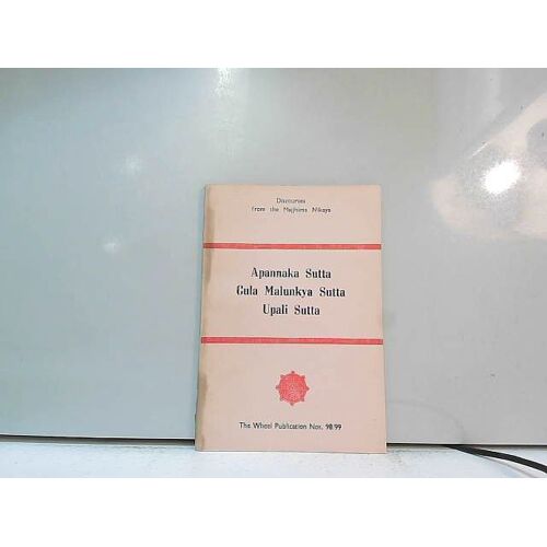 Apannaka Sutta Cula Malunkya Sutta Upali Sutta The Wheel Pub N°98/99