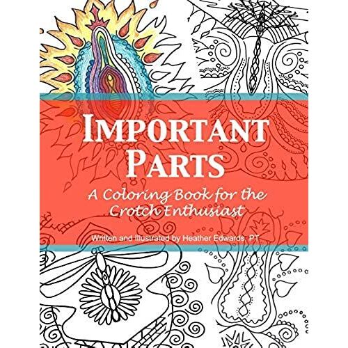 Important Parts: A Coloring Book For The Crotch Enthusiast