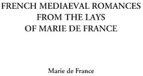 French Mediaeval Romances From The Lays Of Marie De France