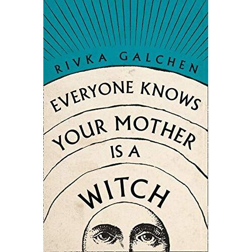 Everyone Knows Your Mother Is A Witch