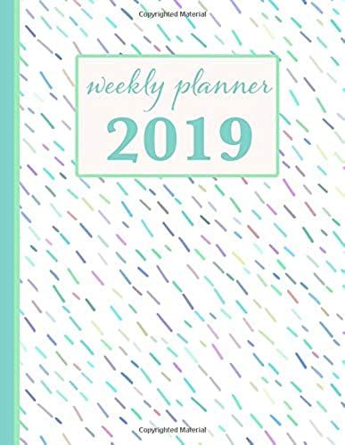 2019 Weekly Planner: 12 Month Weekly Habit Tracker School Calendar Diary And Homework Organizer