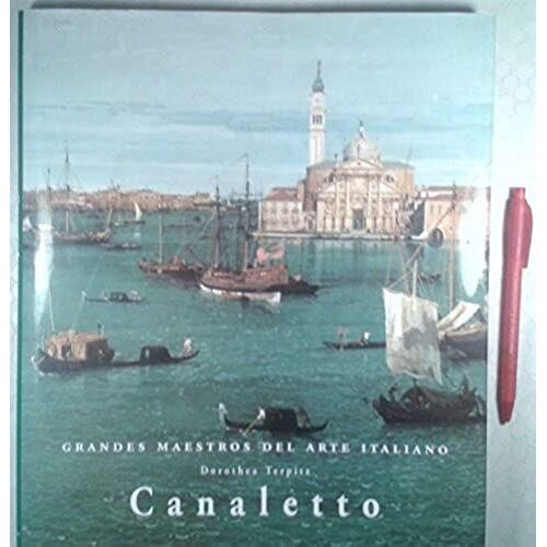Canaletto: Giovanni Antonio Canal, Llamado, 1679-1768