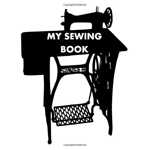 My Sewing Book: Sewing Books Fashion Composition Notebook Design Books (Color Your World Books By Sadie Harvest)
