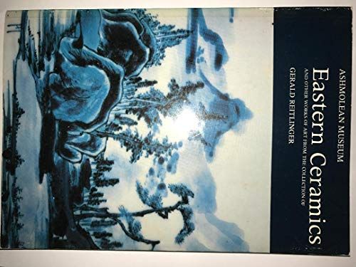 Eastern Ceramics And Other Works Of Art From The Collection Of Gerald Reitlinger