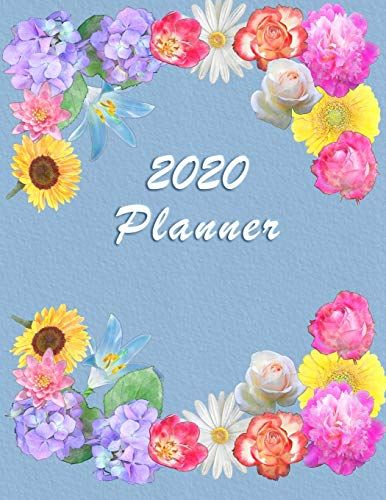 2020 Planner: Daily Weekly And Monthly Planner - January 2020 To December 2020 - Organizer & Diary - To Do List - Notes - Month's Focus - Elegant Blue Pastel Color With Flowers