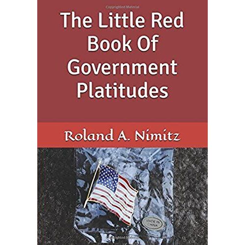The Little Red Book Of Government Platitudes