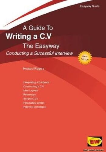 A Guide To Writing A C.V. The Easyway