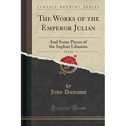 Duncome, J: Works Of The Emperor Julian, Vol. 2 Of 2