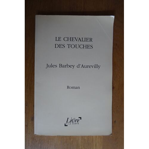 Le Chevalier Des Touches
