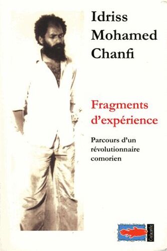 Fragments D'expérience - Parcours D'un Révolutionnaire Comorien