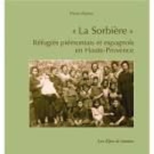 La Sorbière - L'exemple De Montfroc Dans La Vallée Du Jabron De 1929 À Nos Jours