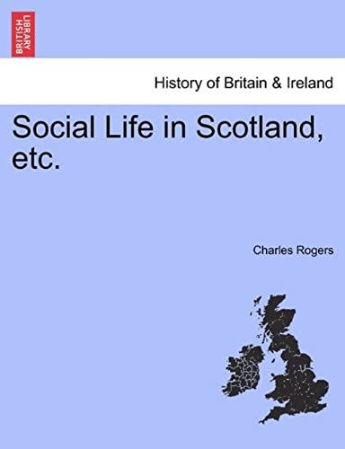 Social Life In Scotland, Etc.