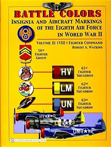 Battle Colors: Insignia And Aircraft Markings Of The 8th Air Force In World War Ii