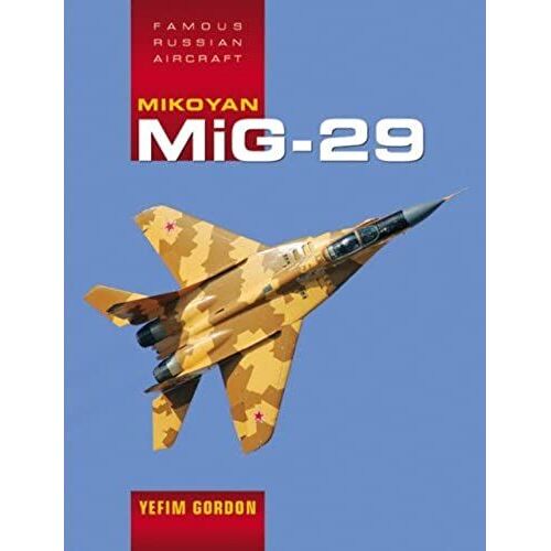 Mikoyan Mig - 29 (Famous Russian Aircraft)