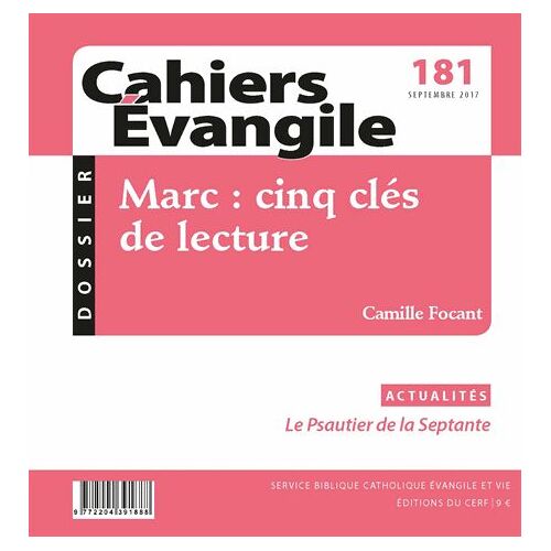 Cahiers Evangile N° 181, Septembre 2017 - Marc : Cinq Clés De Lecture