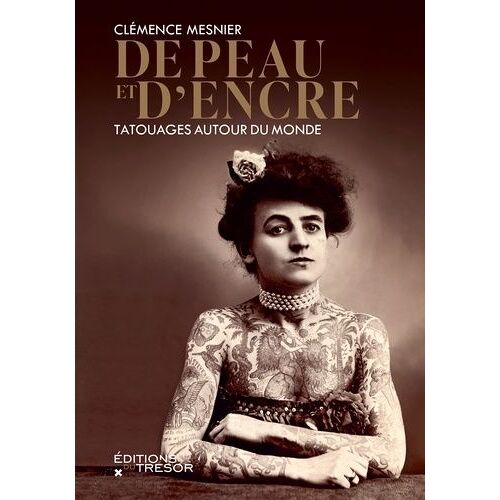 De Peau Et D'encre - Tour Du Monde Des Tatouages