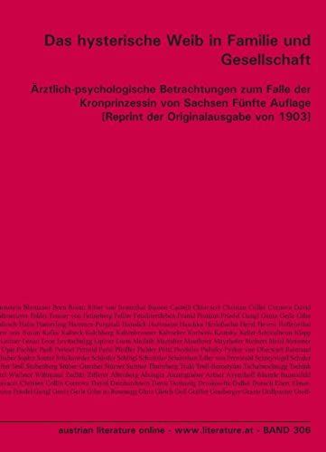 Das Hysterische Weib In Familie Und Gesellschaft: Ärztlich-Psychologische Betrachtungen Zum Falle Der Kronprinzessin Von Sachsen Fünfte Auflage [Reprint Der Originalausgabe Von 1903]