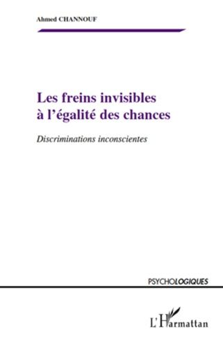 Les Freins Invisibles A L'egalite Des Chances - Discriminations Inconscientes