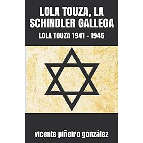 Lola Touza, La Schindler Gallega: Lola Touza 1941 - 1945
