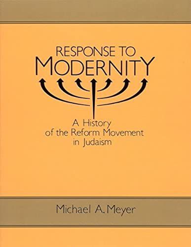 Response To Modernity (Studies In Jewish History)