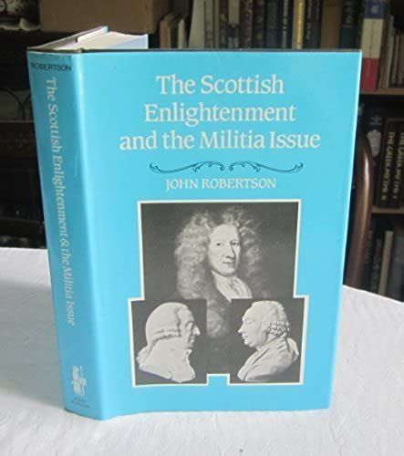 Scottish Enlightenment And The Militia Issue