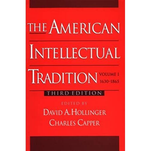 The American Intellectual Tradition: 1630-1865 V.1: A Sourcebook: 1630-1865 Vol 1