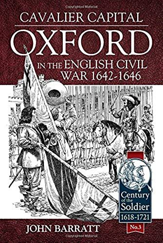 Cavalier Capital: Oxford In The English Civil War 1642-1646