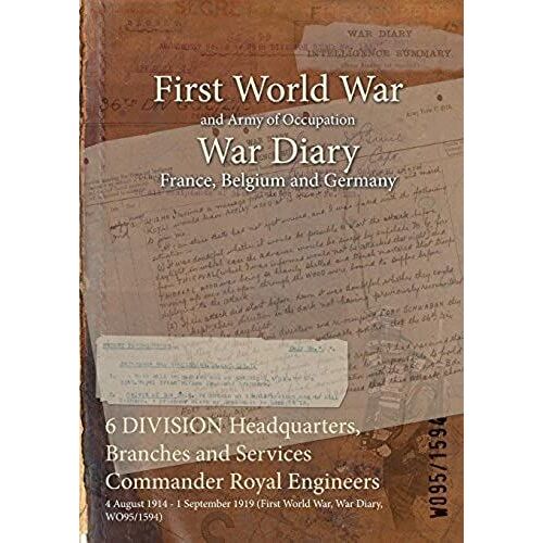 6 Division Headquarters, Branches And Services Commander Royal Engineers