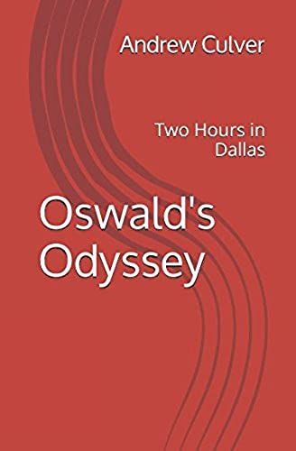 Oswald's Odyssey: Two Hours In Dallas