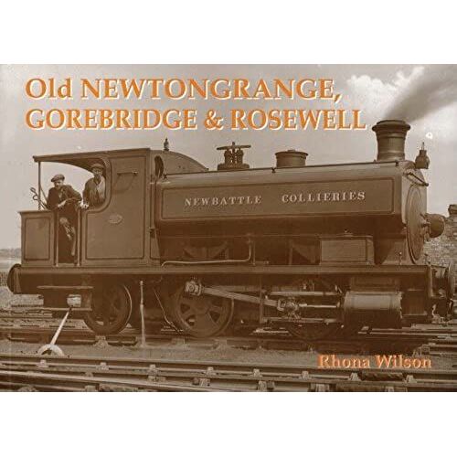 Old Newtongrange, Gorebridge And Rosewell