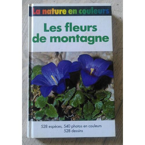 La Nature En Couleurs Les Fleurs De Montagne