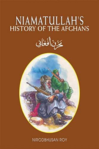 Niamatullah's History Of The Afghans