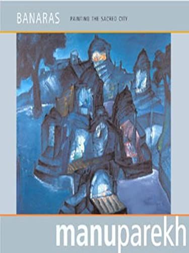 Banares: Painting The Sacred City