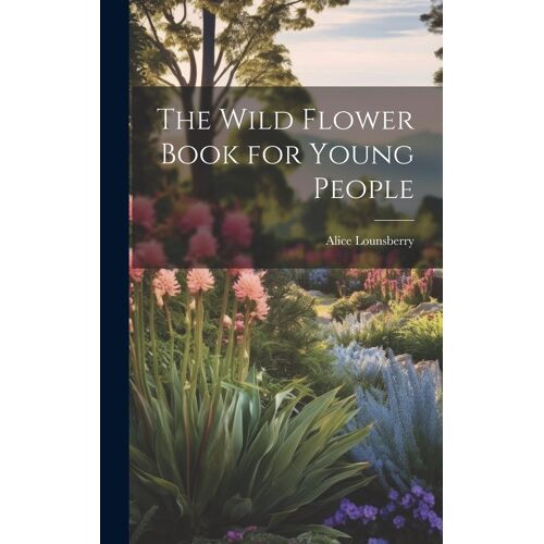 The Wild Flower Book For Young People