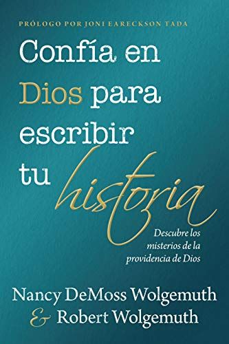 Confía En Dios Para Escribir Tu Historia (You Can Trust God To Write Your Story)