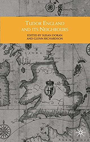 Tudor England And Its Neighbours (Themes In Focus)
