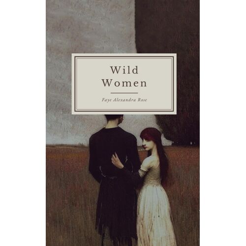 Wild Women: Hysteria And The Ever-Evolving Narrative Of The Womb