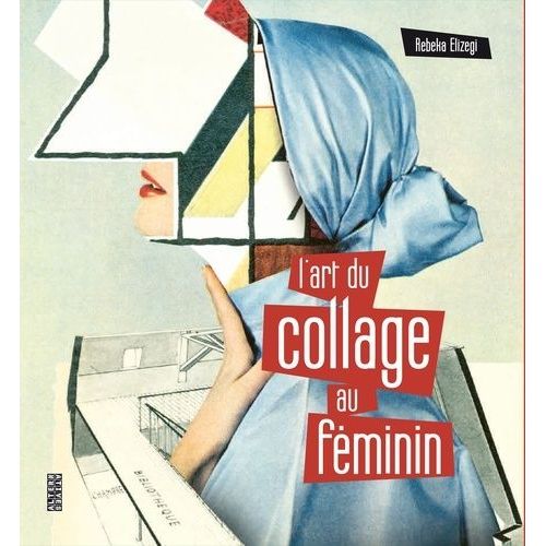 L?Art Du Collage Au Féminin