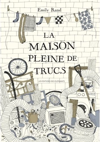 La Maison Pleine De Trucs