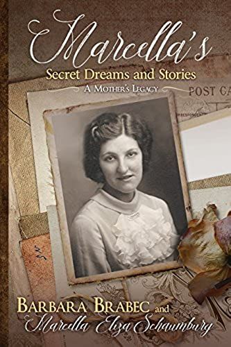 Marcella's Secret Dreams And Stories: A Mother's Legacy