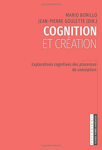 Cognition Et Création: Explorations Cognitives Des Processus De Conception