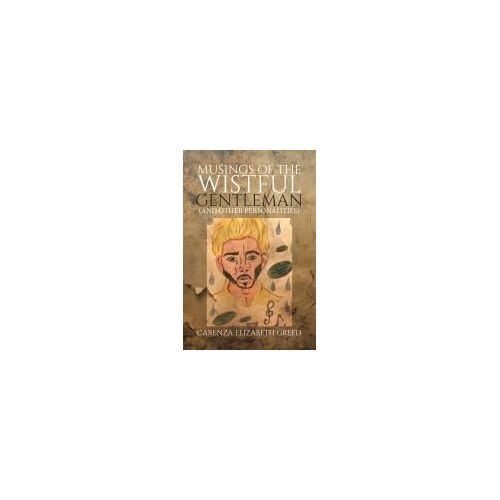 Musings Of The Wistful Gentleman (And Other Personalities)