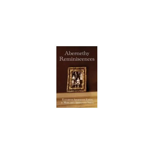 Abernethy Reminiscences