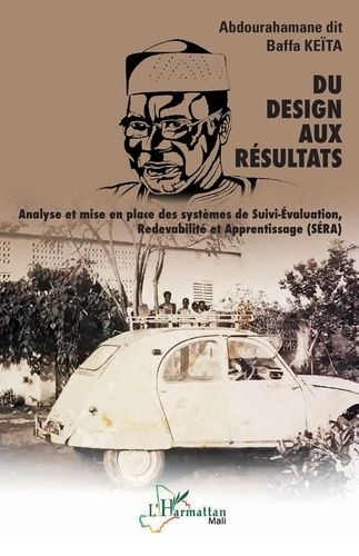 Du Design Aux Résultats - Analyse Et Mise En Place Des Systèmes De Suivi-Evaluation, Redevabilité Et Apprentissage (Sera)